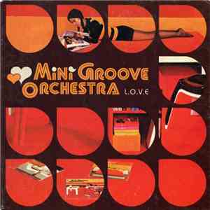 Mini Groove Orchestra - L.O.V.E.