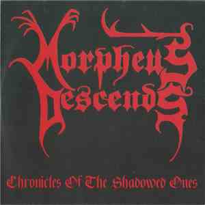 Morpheus Descends - Chronicles Of The Shadowed Ones