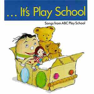 Play School - ...It's Play School