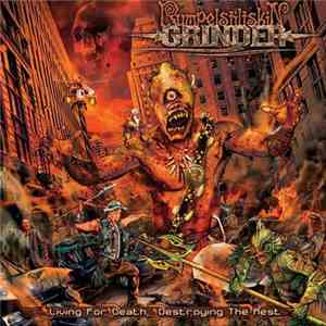 Rumpelstiltskin Grinder - Living For Death, Destroying The Rest