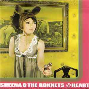 Sheena & The Rokkets - @Heart