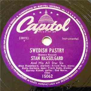 Stan Hasselgard And His All Star Six - Swedish Pastry / Who Sleeps
