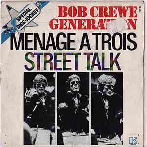 The Bob Crewe Generation - Menage A Trois / Street Talk