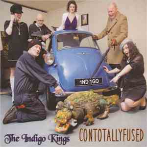 The Indigo Kings - Contotallyfused
