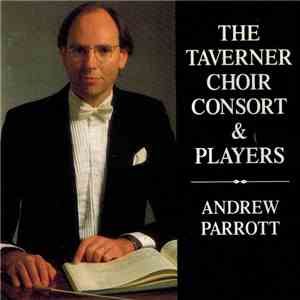 The Taverner Choir Consort & Players, Andrew Parrott - Baroque Classics