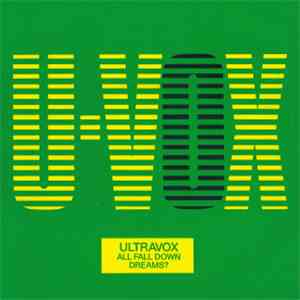 Ultravox - All Fall Down / Dreams?
