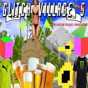 Various - Glitch Village Vol. 6