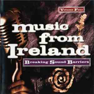 Various - Music From Ireland (Breaking Sound Barriers) - Volume Four