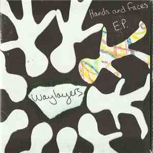 Waylayers - Hands And Faces E.P.