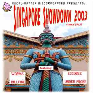 Worms / Killfire / Escobee / Under Probe - Singapore Showdown 2003