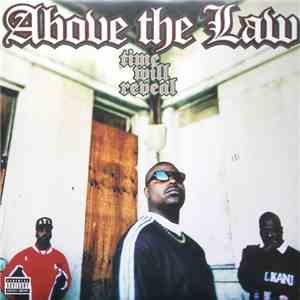 Above The Law - Time Will Reveal