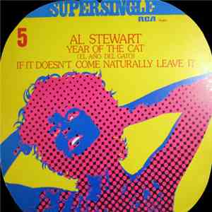 Al Stewart - Year Of The Cat / If It Doesn't Come Naturally, Leave It