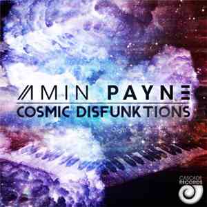 Amin PaYnE - Cosmic  Disfunktion
