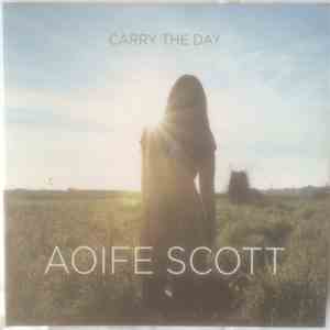 Aoife Scott - Carry The Day