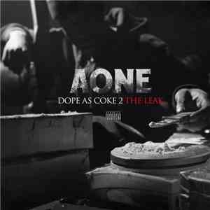 Aone - Dope As Coke 2 The Leak