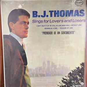 B.J. Thomas - B.J. Thomas Sings For Lovers And Losers