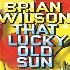 Brian Wilson - That Lucky Old Sun