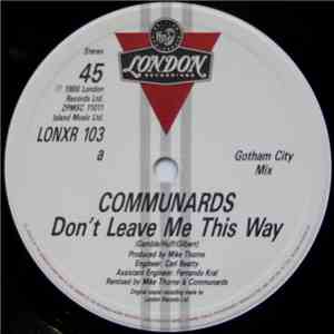 Communards - Don't Leave Me This Way (Gotham City Mix)