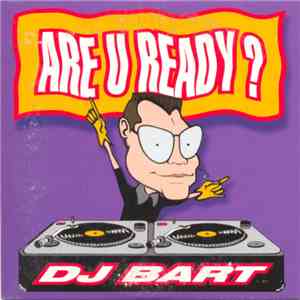 DJ Bart - Are U Ready ?