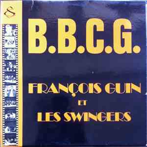 François Guin Et Les Swingers - B.B.C.G.