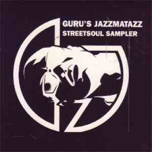 Guru's Jazzmatazz - Streetsoul Sampler