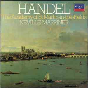 Handel, The Academy Of St. Martin-in-the-Fields, Neville Marriner - Music F ...