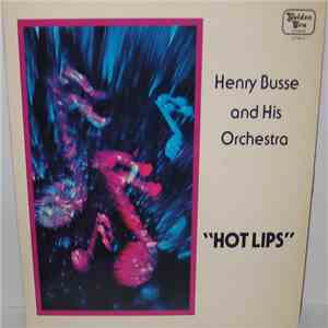 Henry Busse And His Orchestra - Hot Lips