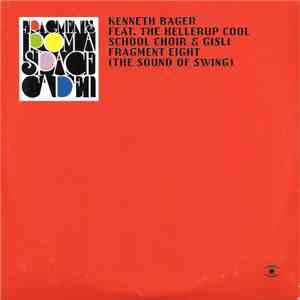 Kenneth Bager Feat. The Hellerup Cool School Choir & Gisli - Fragment Eight ...