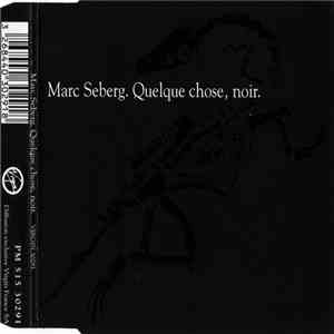 Marc Seberg - Quelque Chose, Noir