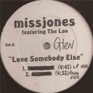 Miss Jones  Featuring The Lox - Love Somebody Else