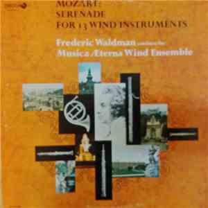 Mozart, Frederic Waldman, Musica Æterna Wind Ensemble - Serenade For 13 Win ...