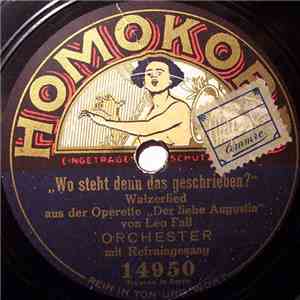 Orchester / Mizzi Bernhard U. Erich Schröter - Wo Steht Denn Das Geschriebe ...