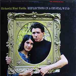 Richard & Mimi Fariña - Reflections In A Crystal Wind