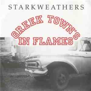 Starkweathers - Greek Town's In Flames