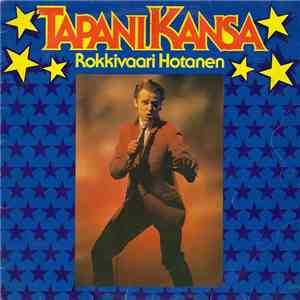 Tapani Kansa - Rokkivaari Hotanen