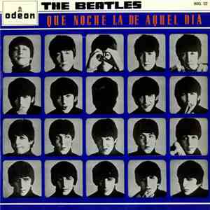 The Beatles - Que Noche La De Aquel Dia