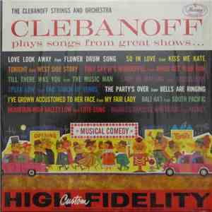The Clebanoff Strings and Orchestra - Clebanoff Plays Songs From Great Show ...