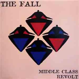 The Fall - Middle Class Revolt