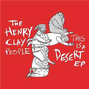 The Henry Clay People - This Is A Desert EP