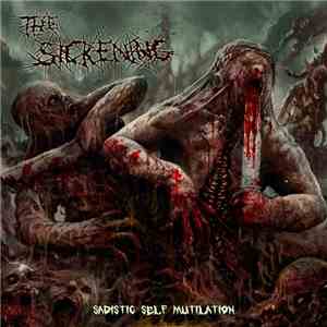 The Sickening - Sadistic Self Mutilation