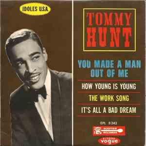 Tommy Hunt - You Made A Man Out Of Me