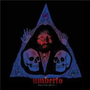 Umberto  - From The Grave...