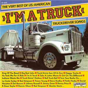 Various - I'm A Truck - Truckdriver Songs
