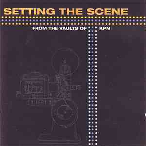 Various - Setting The Scene: From The Vaults Of KPM