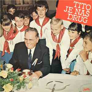Various - Tito Je Naš Drug