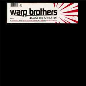 Warp Brothers - Blast The Speakers