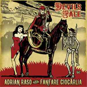 Adrian Raso And Fanfare Ciocărlia - Devil's Tale