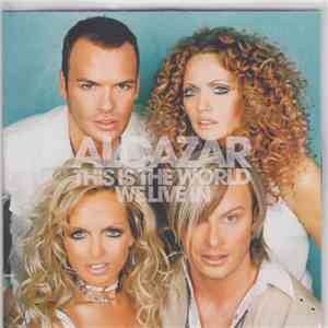 Alcazar - This Is The World We Live In