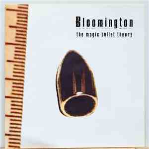 Bloomington - The Magic Bullet Theory