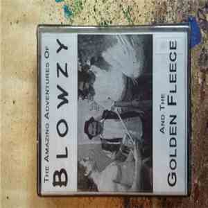 Blowzy - The Amazing Adventures Of Blowzy And The Golden Fleece
